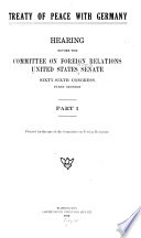 HEARING BEFORE THE COMMITTEE ON FOREIGN RELATIONS UNITED STATES SENAT SIXTY-SIXTH CONGRESS FIRST SESSION, PART 1