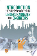 Introduction to Process Safety for Undergraduates and Engineers