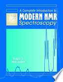 A Complete Introduction to Modern NMR Spectroscopy