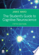 The Student's Guide to Cognitive Neuroscience