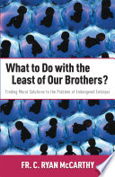 What to Do with the Least of Our Brothers?