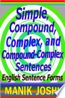 Simple, Compound, Complex, and Compound-Complex Sentences: English Sentence Forms