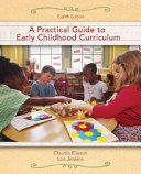 A Practical Guide to Early Childhood Curriculum