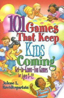 101 Games That Keep Kids Coming