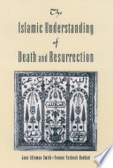The Islamic Understanding of Death and Resurrection