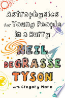 Astrophysics for Young People in a Hurry