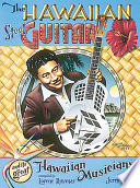 The Hawaiian Steel Guitar and Its Great Hawaiian Musicians
