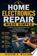 Home Electronics Repair Made Simple