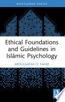Ethical Foundations and Guidelines in Islāmic Psychology