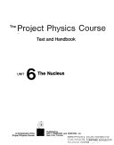 Project Physics Course: Text and Handbook: The nucleus