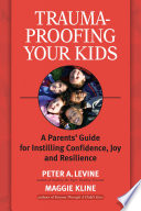 Trauma-Proofing Your Kids