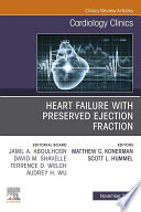 Heart Failure with Preserved Ejection Fraction, An Issue of Cardiology Clinics, E-Book