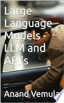 Large Language Models - LLM and API's