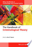 The Handbook of Criminological Theory