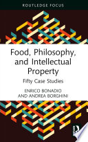 Food, Philosophy, and Intellectual Property