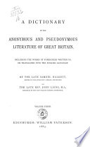 A Dictionary of the Anonymous and Pseudonymous Literature of Great Britain