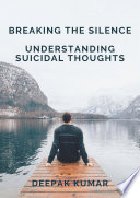 Breaking the Silence: Understanding Suicidal Thoughts