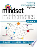 Mindset Mathematics: Visualizing and Investigating Big Ideas, Grade 8