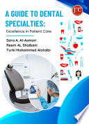 A GUIDE TO DENTAL SPECIALTIES Excellence in Patient Care