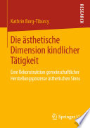 Die ästhetische Dimension kindlicher Tätigkeit
