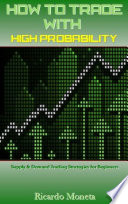 How to Trade with High Probability