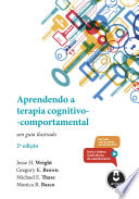 Aprendendo a Terapia Cognitivo-Comportamental - 2.ed.