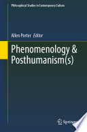 Phenomenology & Posthumanism(s)