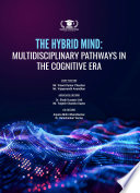 THE HYBRID MIND: MULTIDISCIPLINARY PATHWAYS IN THE COGNITIVE ERA