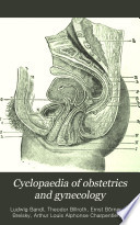 Cyclopædia of Obstetrics and Gynecology: The pathology of pregnancy