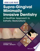 Supra-Gingival Minimally Invasive Dentistry