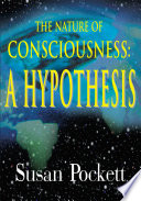 The Nature of Consciousness