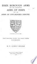 Essex Borough Arms and the Traditional Arms of Essex and the Arms of Chelmsford Diocese