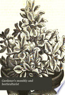Gardener's Monthly and Horticultural Advertiser