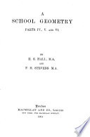 A school geometry, by H.S. Hall and F.H. Stevens. Pt. iv, iv-vi