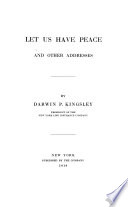 Let Us Have Peace and Other Addresses