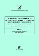 Modelling and Control in Agriculture, Horticulture, and Post-harvest Processing (Agricontrol 2000)