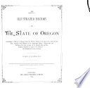 An Illustrated History of the State of Oregon