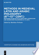 Methods in Medieval Latin and Arabic Philosophy (6th–13th cent.)