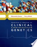 Principles and Practice of Clinical Cardiovascular Genetics