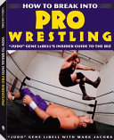 How To Break Into Pro Wrestling