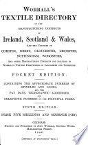 Worrall's Textile Directory of the Manufacturing Districts of Ireland, Scotland, & Wales, and the Counties of Chester, Derby, Gloucester, Leicester, Nottingham, Worcester, and Other Manufacturing Districts Not Included in Worrall's Textile Directory of Lancashire and Yorkshire