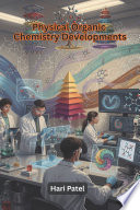 Physical Organic Chemistry Developments
