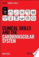 Clinical Skills and the Cardiovascular System