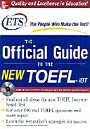 The official guide to the new TOEFL® iBT