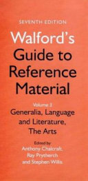 Walford's Guide to Reference Material: Generalia, language and literature, the arts