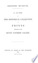 A Guide to the Historical Collection of Prints Exhibited in the Second Northern Gallery