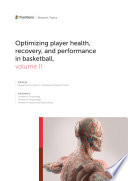 Optimizing Player Health, Recovery, and Performance in Basketball, volume II