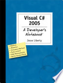 Visual C# 2005: A Developer's Notebook