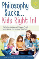 Philosophy Sucks . . . Kids Right In!