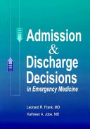 Admission and Discharge Decisions in Emergency Medicine